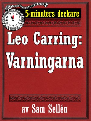 cover image of 5-minuters deckare. Leo Carring: Varningarna. En detektivhistoria